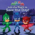 Into the Night to Save the Day! (Taschenbuch) Pj Masks