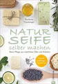 Naturseife selber machen ~ Barbara Freyberger ~  9783959611114