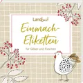 Etikettenbüchlein – LandLust: Einmach-Etiketten für Gläser und Flaschen: 80 selbstklebende Etiketten zum Beschriften