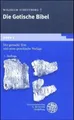 Wilhelm Streitberg | Gotische Bibel 1. Der gotische Text und seine...