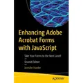 Enhancing Adobe Acrobat Forms with JavaScript von Jennifer Harder / Apress / Taschenbuch