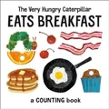 Eric Carle The Very Hungry Caterpillar Eats Breakfast (Kartonbuch)