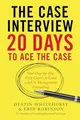 The Case Interview: 20 Days to Ace t..., Robinson, Erin
