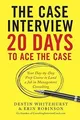 The Case Interview: 20 Days to Ace the Case: Your Day-By... | Buch | Zustand gut