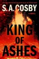 S. A. Cosby King of Ashes (Gebundene Ausgabe)
