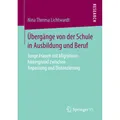 Springer Übergänge von der Schule in Ausbildung und Beruf (Nina Theresa Lichtwardt, 2016) (55810147)