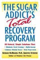 The Sugar Addict's Total Recovery Progra by Desmaisons PH D, Kathleen 0345441338