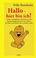Hallo - hier bin ich!: Meine vergnüglichen Abenteuer auf der neunmonatigen Reise bis zur Geburt - für Eltern und solche, die es werden wollen.