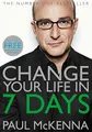 Change Your Life In Seven Days: The No. 1 Bestseller by McKenna, Paul 1787632814