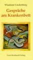 Gespräche am Krankenbett von Wladimir Lindenberg | Buch | Zustand sehr gut