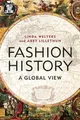 Abby Lillethun Linda Welters Fashion History (Taschenbuch) Dress, Body, Culture