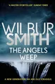 The Angels Weep: The Ballantyne Series 3 by Smith, Wilbur 1785766902