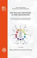 Die Balance-Methode in der Akupunktur: Eine Anleitung zur Schmerztherapie mit Syndromen und Fallbeispielen