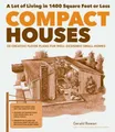 Compact Houses: 50 Creative Floor Plans for Buch Storey Publishing, LLC