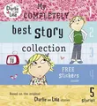 Charlie and Lola: My Completely Best Story Collection Lauren Child