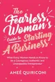 Ameé Quiriconi The Fearless Woman's Guide to Starting a Business (Taschenbuch)