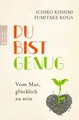 Du Bist Genug von Ichiro Kishimi (2019, Taschenbuch) UNGELESEN