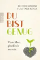Du bist genug Vom Mut, glücklich zu sein
