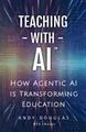 Andy Douglas Teaching with AI (Taschenbuch) AI in Education (US IMPORT)