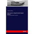 Hansebooks How to get on, being the book of good devices (Deutsch, Godfrey Golding, 2016) (55837927)