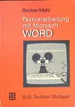 Textverarbeitung mit Microsoft WORD. MikroComputer-Praxis Becker, Helmut und Wol