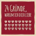 24 Gründe, warum ich dich liebe: Adventskalender zu... | Buch | Zustand sehr gut