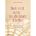 Neukirchener Sei mit uns in deiner Liebe (Deutsch, Kerstin Müllers, 2023) (39212556)