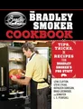 The Bradley Smoker Cookbook: Tips, Tricks, and Recipes from Bradley Smoker's Pro Staff
