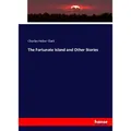 Hansebooks The Fortunate Island and Other Stories (Deutsch, Charles Heber Clark, 2017) (55909535)