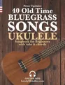 Peter Upclaire 40 Old Time Bluegrass Songs - Ukulele S (Taschenbuch) (US IMPORT)