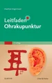 Manfred Angermaier Leitfaden Ohrakupunktur