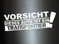 Plott Aufkleber Vorsicht Dieses Auto ist ein Transformer Sticker Tuning