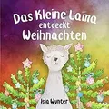 Das Kleine Lama Entdeckt Weihnachten: Ein Bilderbuc... | Buch | Zustand sehr gut