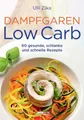 Ulli Zika | Dampfgaren- Low Carb | Buch | Deutsch (2016) | 128 S.