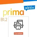 Prima aktiv B1: Band 2 - Kursbuch inkl. E-Book und Arbeitsbuch inkl. E-Book im Paket von Friederike Jin/ Anjali Kothari-Dugar/ Sabine Jentges / Cornel