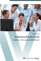 Arbeitszufriedenheit: Diagnose, Erfassung und Modifikation
