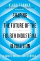 Shaping the Future of the Fourth Industrial Revolu by Davis, Nicholas 0241366372