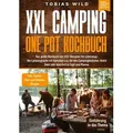 XXL Camping One Pot Kochbuch von Tobias Wild / tredition / Taschenbuch