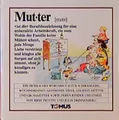 Mutter: Ein fröhliches Wörterbuch für Schwangere, Wöchnerinnen, gestreßte Väter, geliebte Mütter und Großmütter sowie deren Kinder und Enkel (Tomus - Die fröhlichen Wörterbücher)