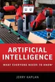 Artificial Intelligence: What Everyone Needs to Know Jerry Kaplan