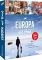 Reiseführer – Europa mit Hund: Die besten Ziele für den entspannten Urlaub. Reisen mit Hund: Infos zu Reiseapotheke, Impfungen, Anfahrt, Übernachtung, Ausflügen.