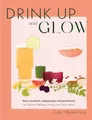 Gaby Mlynarczyk - Drink Up and Glow   Non-Alcoholic Adaptogen-Infused - G245z