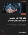 Jesús Espino Modern REST API Development in Go (Taschenbuch) (US IMPORT)