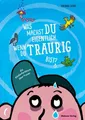 Was machst du eigentlich, wenn du traurig bist? Corinna Leibig