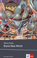 Brave New World: Schulausgabe für das Niveau B2, ab dem 6. Lernjahr. Ungekürzter englischer Originaltext mit Annotationen (Klett English Editions)
