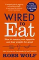 Verdrahtet To Eat : How To Rewire Your Appetit Und Gewicht zu Verlieren für Go
