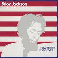 Brian Jackson Now More Than Ever (CD) Album