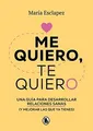 Me quiero, te quiero / I love myself, I love you: Una gu... | Buch | Zustand gut