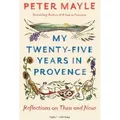 My Twenty-five Years in Provence