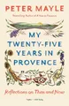 My Twenty-five Years in Provence | Peter Mayle | 2019 | englisch